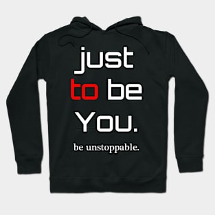 be Unstoppable Hoodie